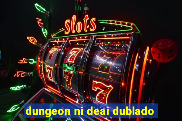 dungeon ni deai dublado